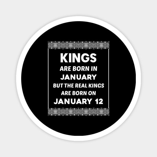 Birthday King White January 12 12th Magnet by blakelan128